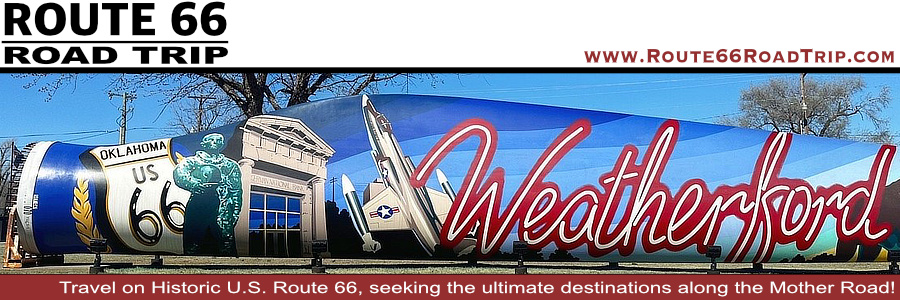 Road Trip Visitors Guide for Weatherford, Oklahoma on US Route 66, attractions, maps and photographs