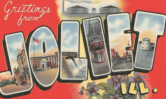 Greetings from Joliet, Illinois