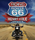Riding Route 66, by Henry Cole ... at Amazon